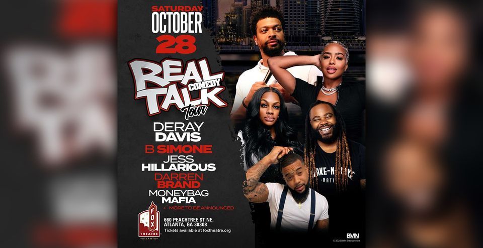 Real Talk Comedy Tour - Deray Davis, B Simone, Jess Hillarious, Darren Brand, Moneybag Mafia & more!