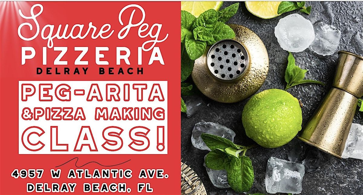 DELRAY BEACH MARGARITA MAKING & PIZZA MAKING CLASS!