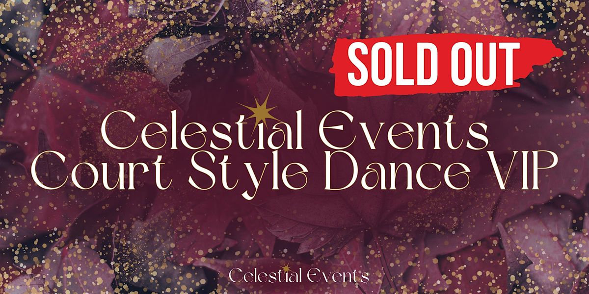 Celestial Events Meet & Greet Court Dance VIP (Perth)