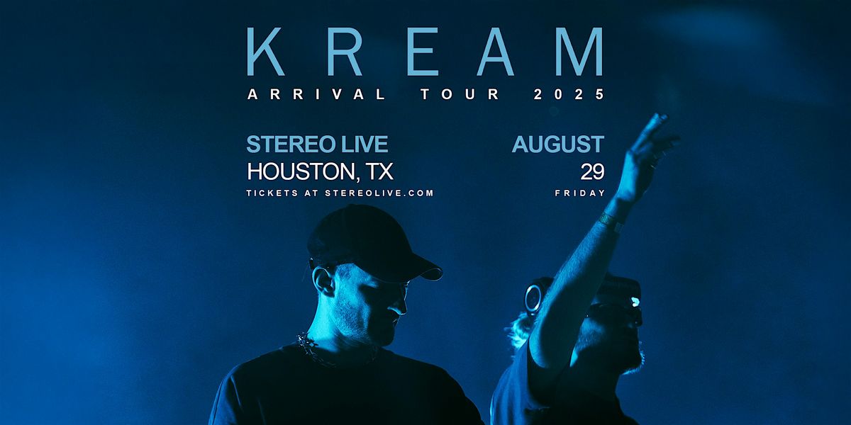 KREAM "Arrival Tour 2025" - Stereo Live Houston