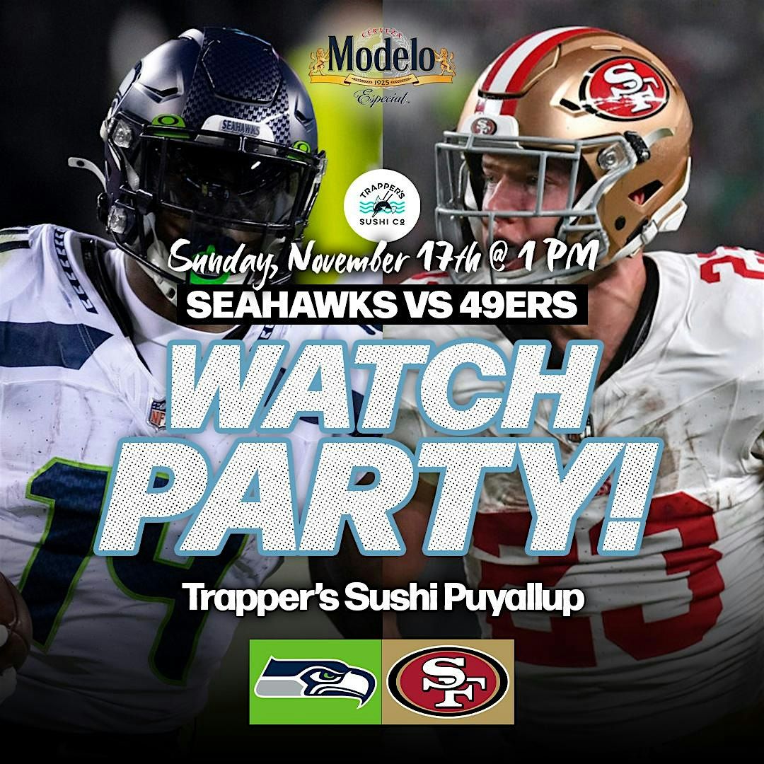 Trapper's Puyallup Seahawks vs. 49ers NFL Watch Party!