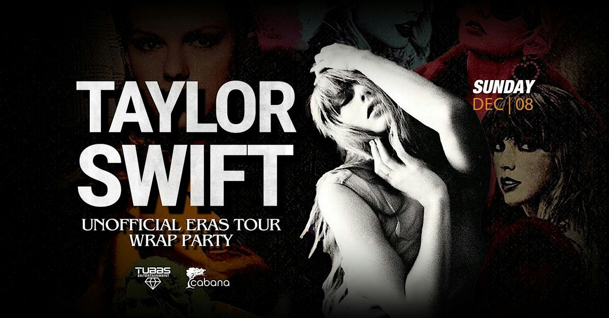 Taylor Swift End of Eras Tour Un-Official Wrap Party!