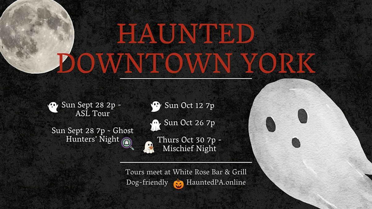 Haunted Downtown York Ghost Tours ~ Fall 2025