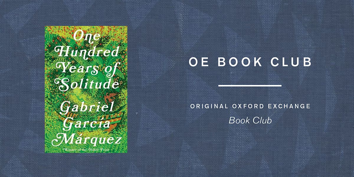 OE Book Club | March | One Hundred Years of Solitude