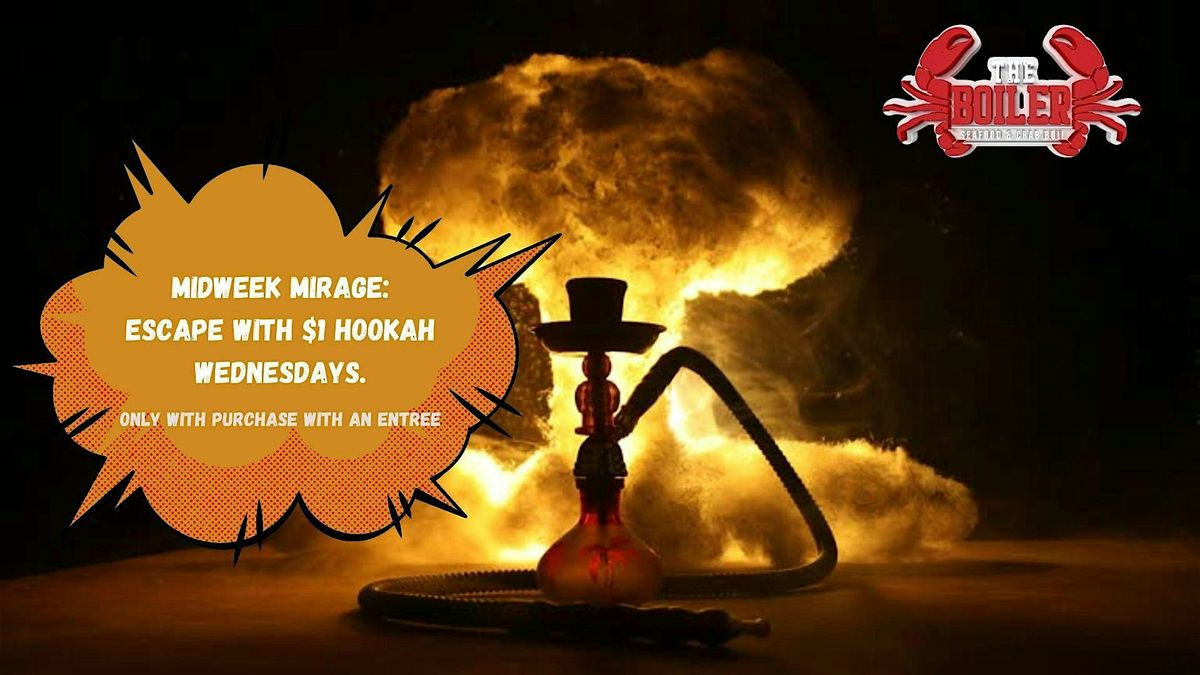 Copy of Midweek Mirage: Escape with $1 Hookah Wednesdays
