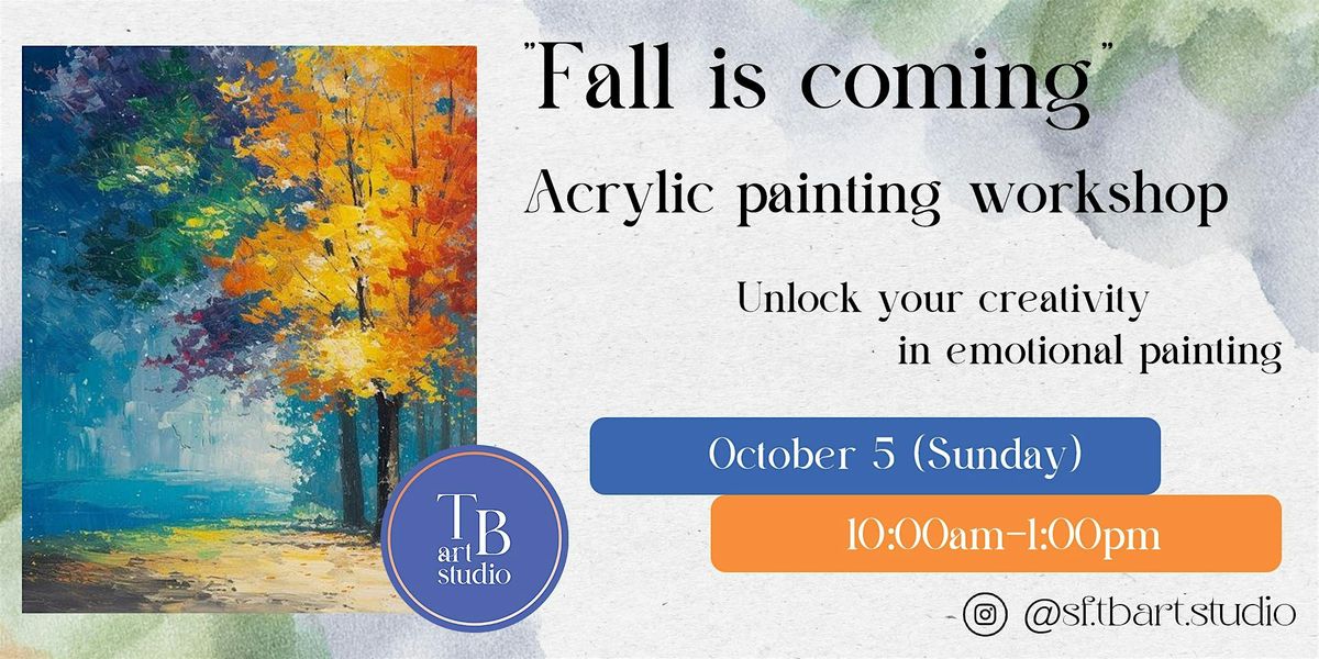 Acrylic Painting Workshop "Fall is coming"