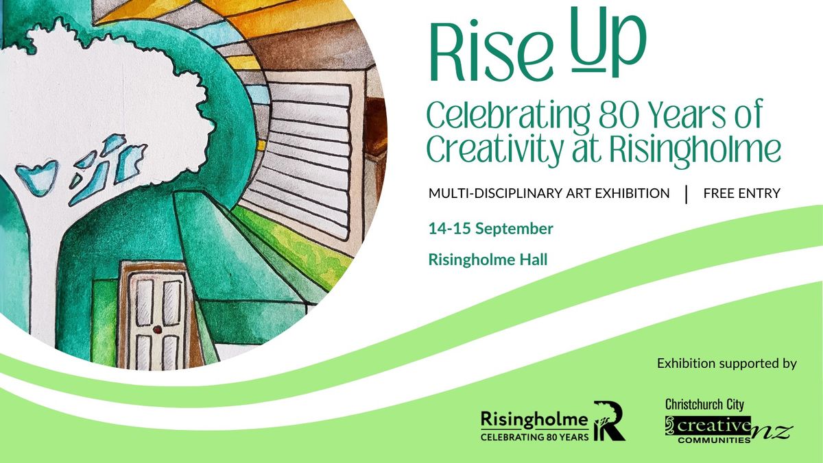Rise Up: Celebrating 80 Years of Creativity at Risingholme
