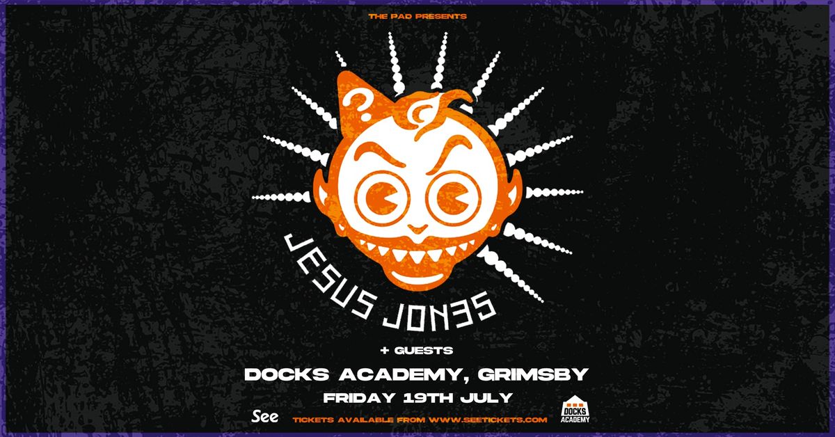 JESUS JONES + Guests - Fri 19th July - Docks Academy Grimsby 