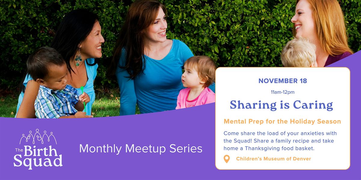 The Birth Squad Monthly Meetup Series: Sharing  is Caring