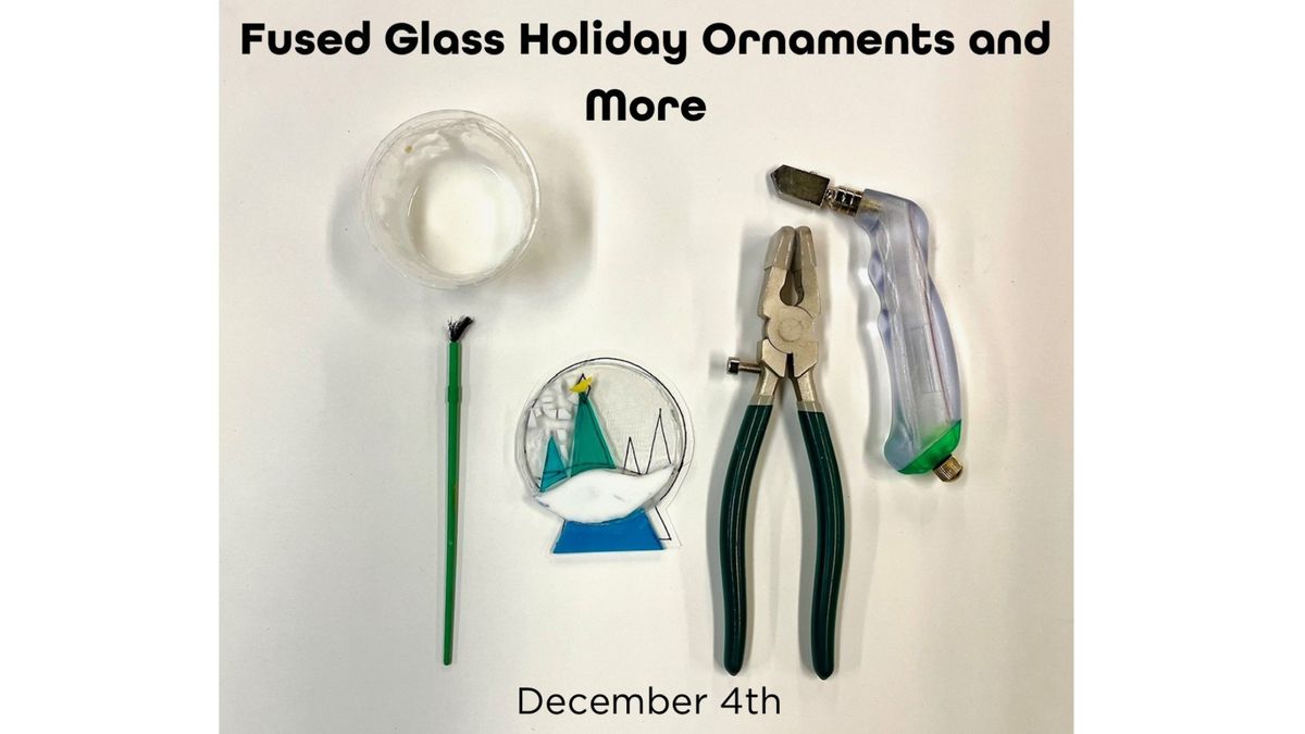 Fused Glass Holiday Ornaments and More