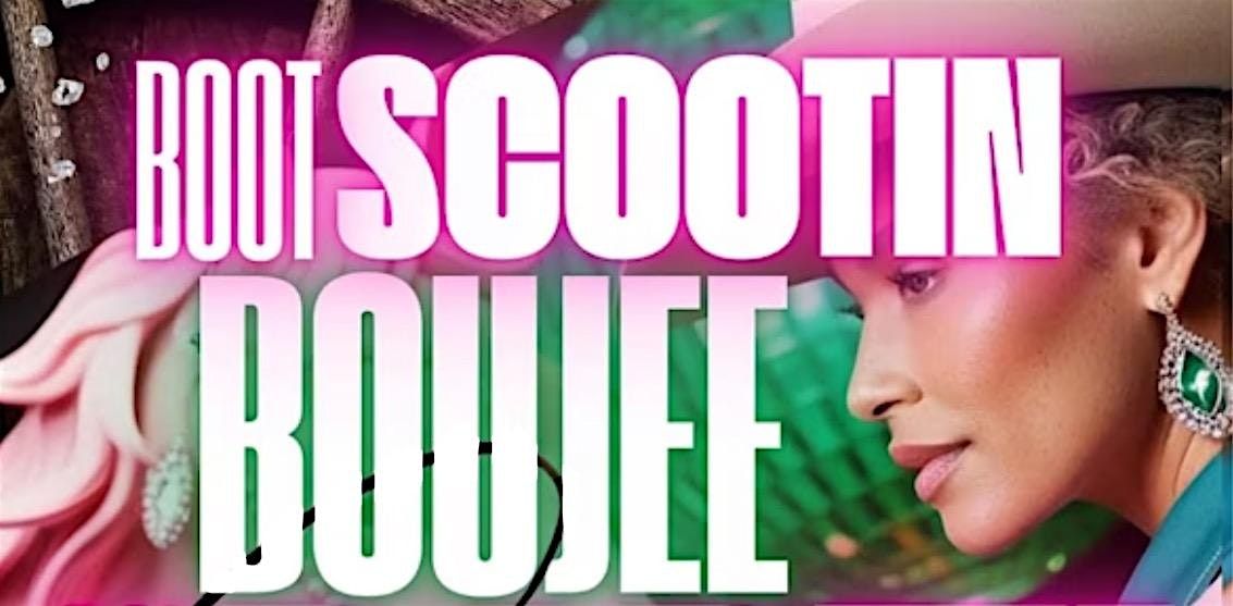 Boot Scootin\u2019 Boujee | Day Party