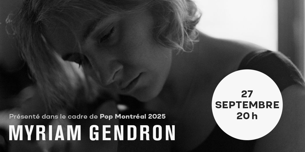 Myriam Gendron | Dans le cadre de Pop Montr\u00e9al 2025