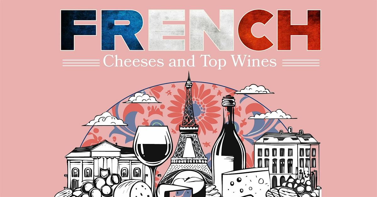 French Cheeses and Top Wines | Jan 11th at The Cheese Store Beverly Hills