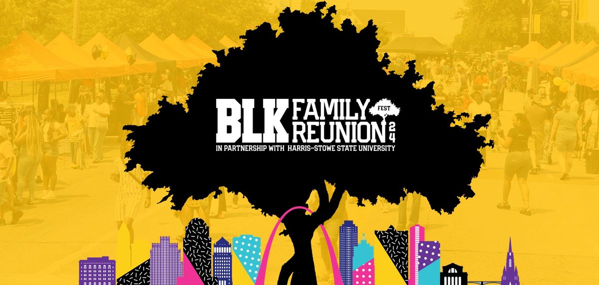 2024 BLK Family Reunion Festival