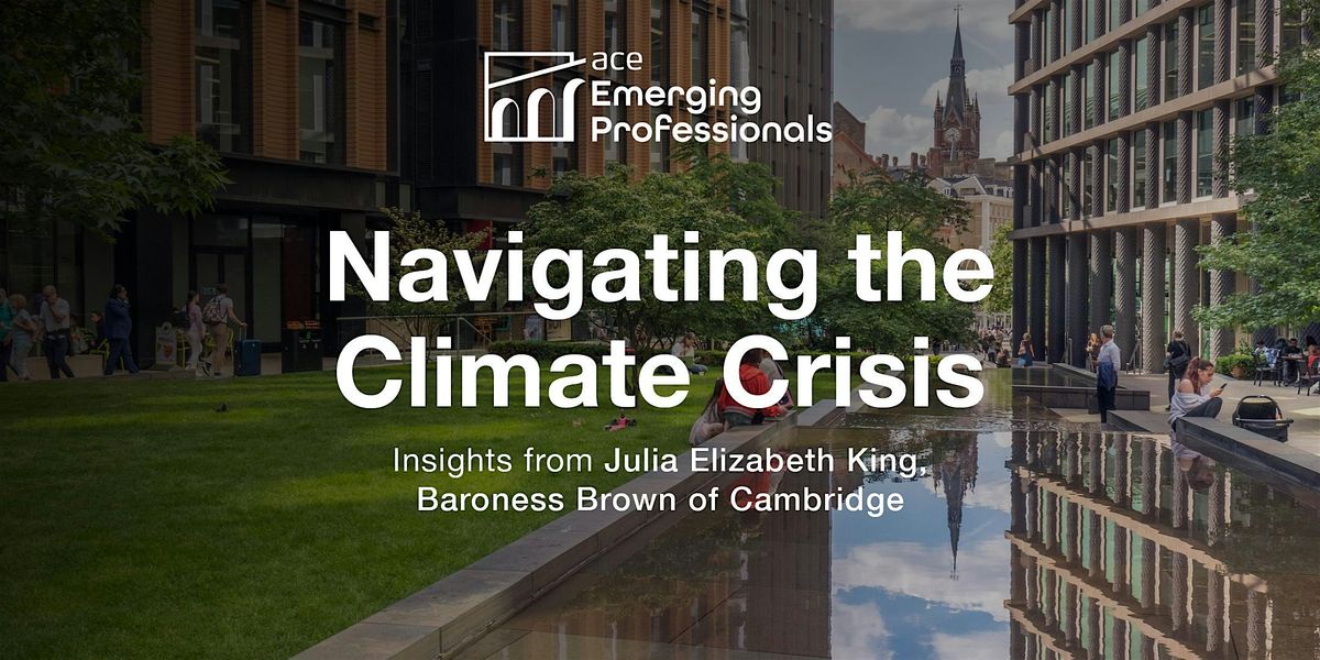 Navigating the Climate Crisis: Insights from Julia Elizabeth King, Baroness
