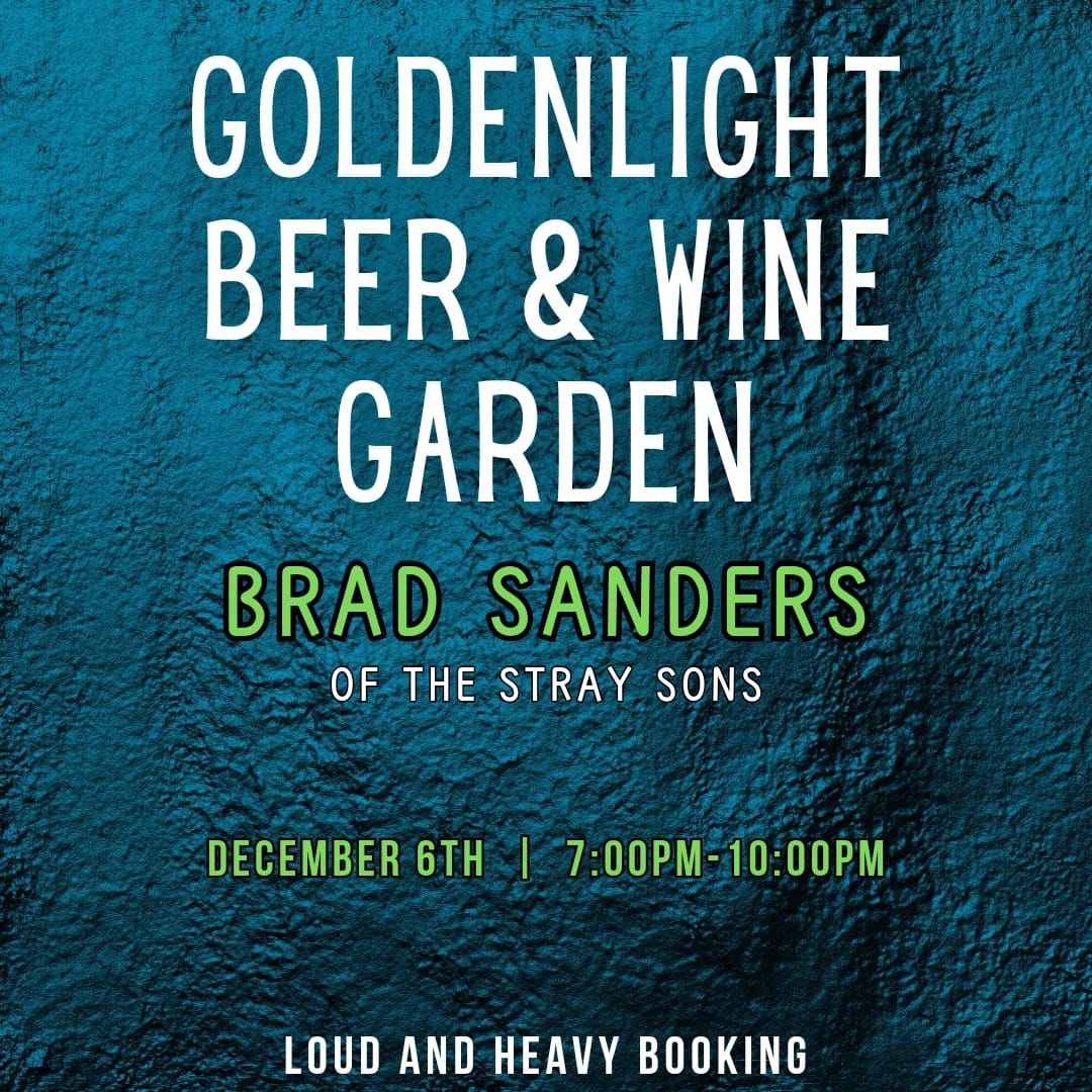 Brad Sanders @ Goldenlight Beer Garden, Amarillo TX!