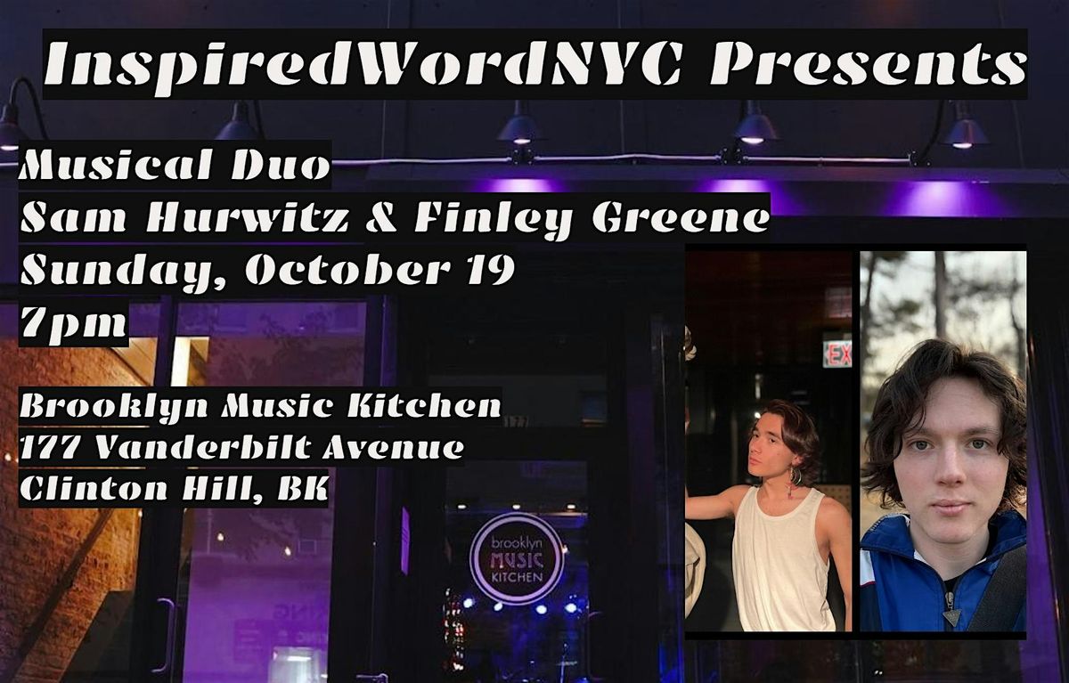 InspiredWordNYC Presents Musical Duo Sam Hurwitz & Finley Greene at BMK