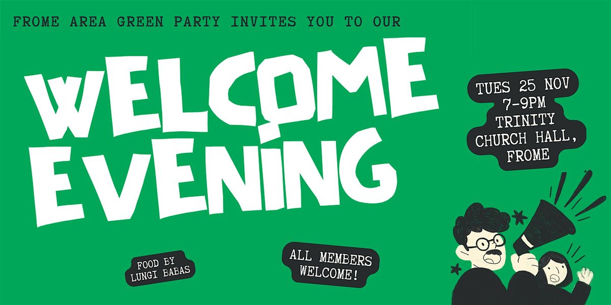 Frome Area Green Party Welcome Evening