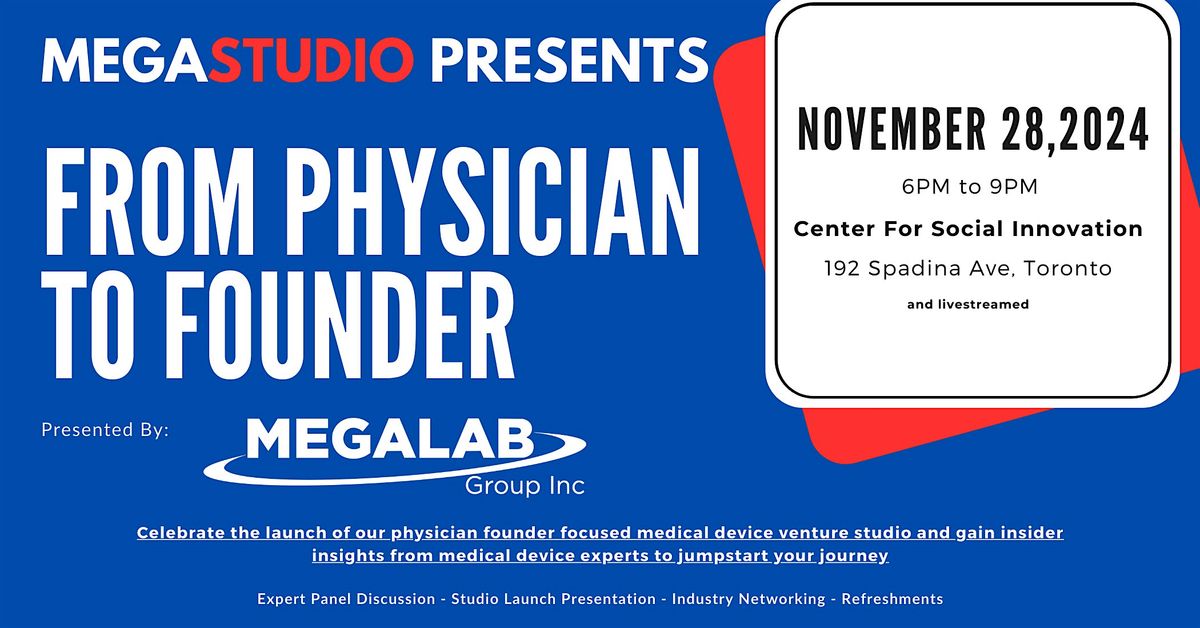 MegaStudio Presents: From Physician to Founder