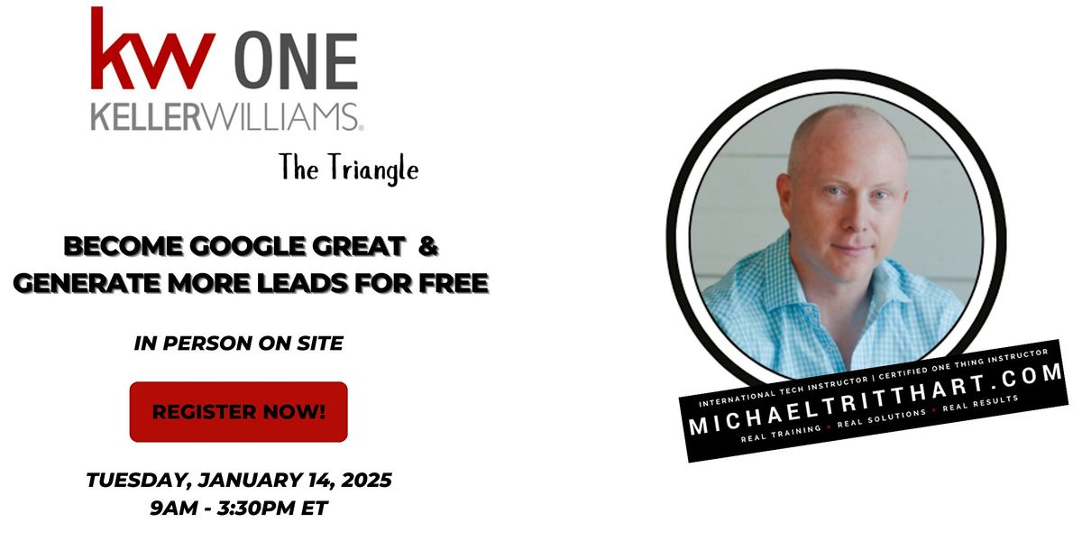 Become Google Great & Generate More Leads for Free I KW One The Triangle