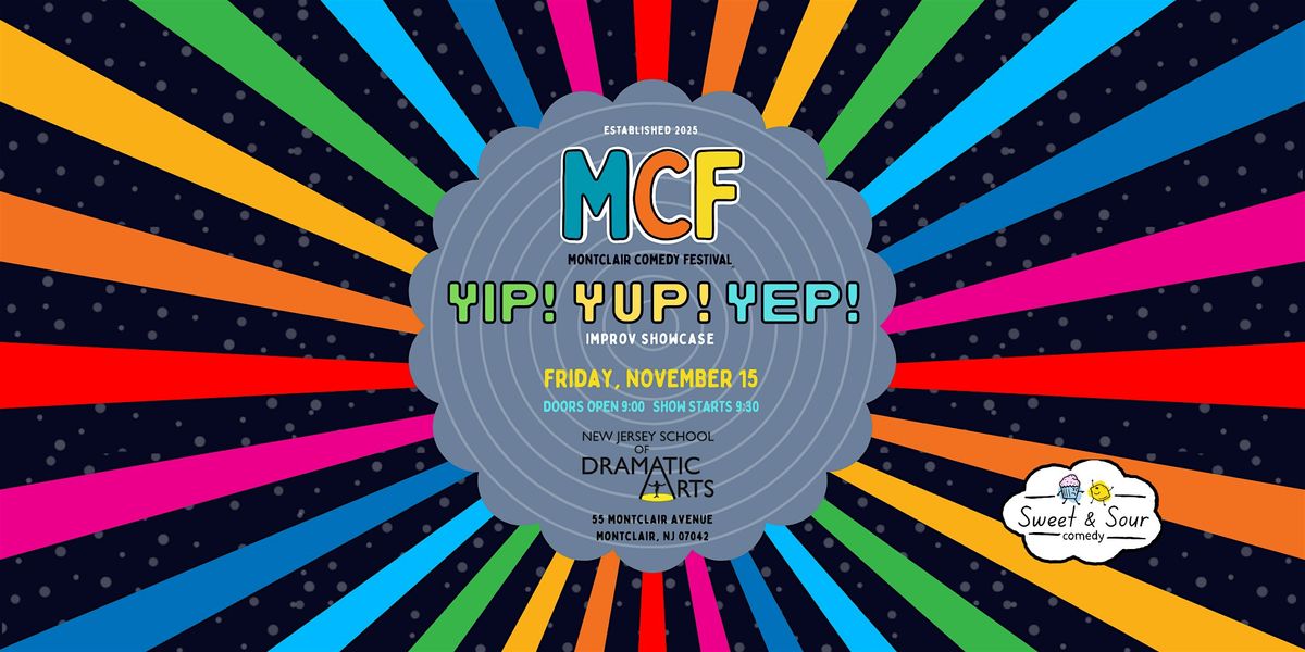 Montclair Comedy Festival - Yip! Yep! Yup! Improv Showcase