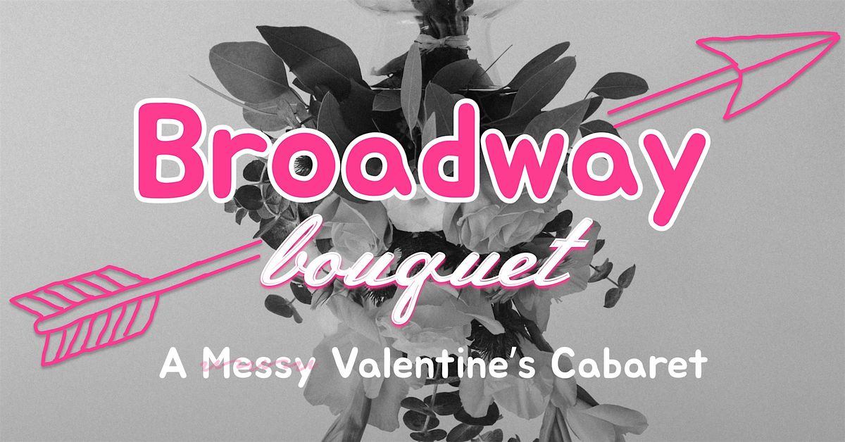 Valentine's Broadway Cabaret