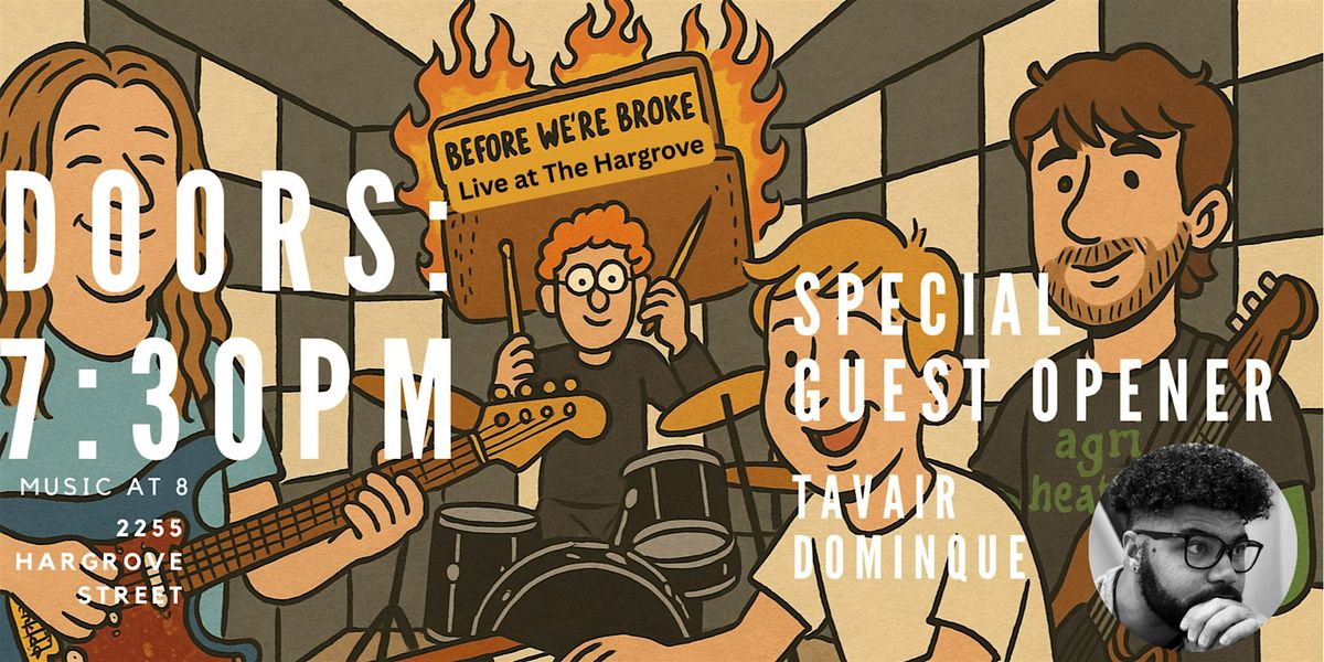 Before We're Broke Live at The Hargrove