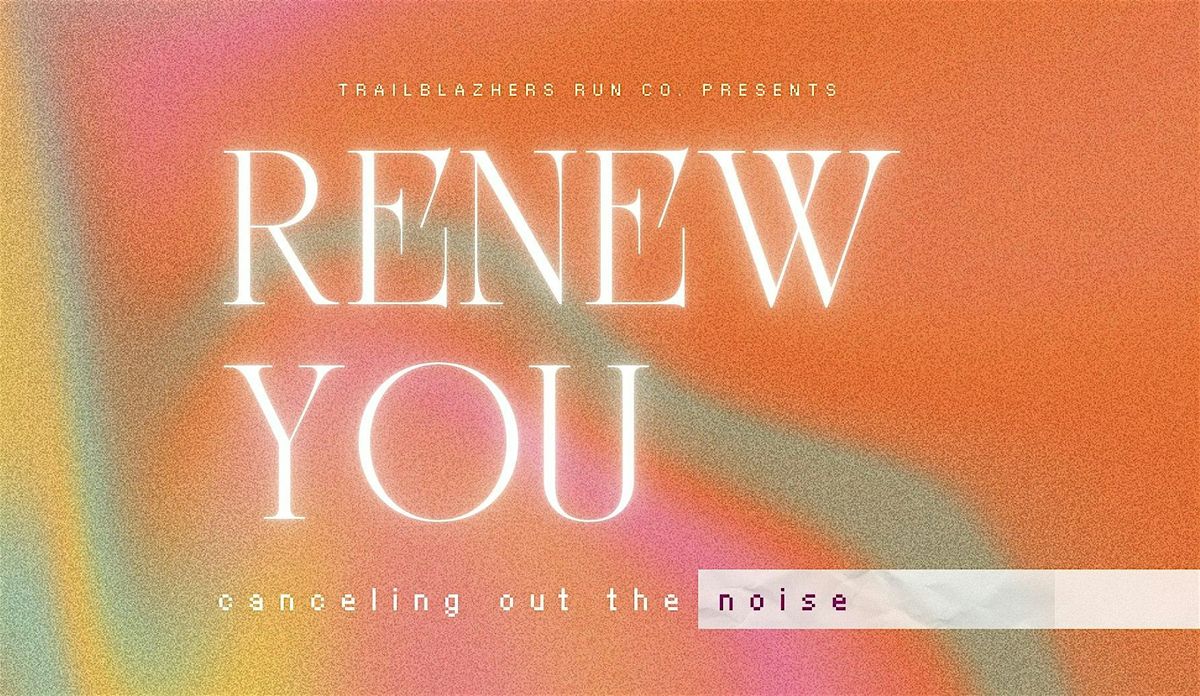 RENEW YOU: A DAY OF WELLNESS AND EMPOWERMENT