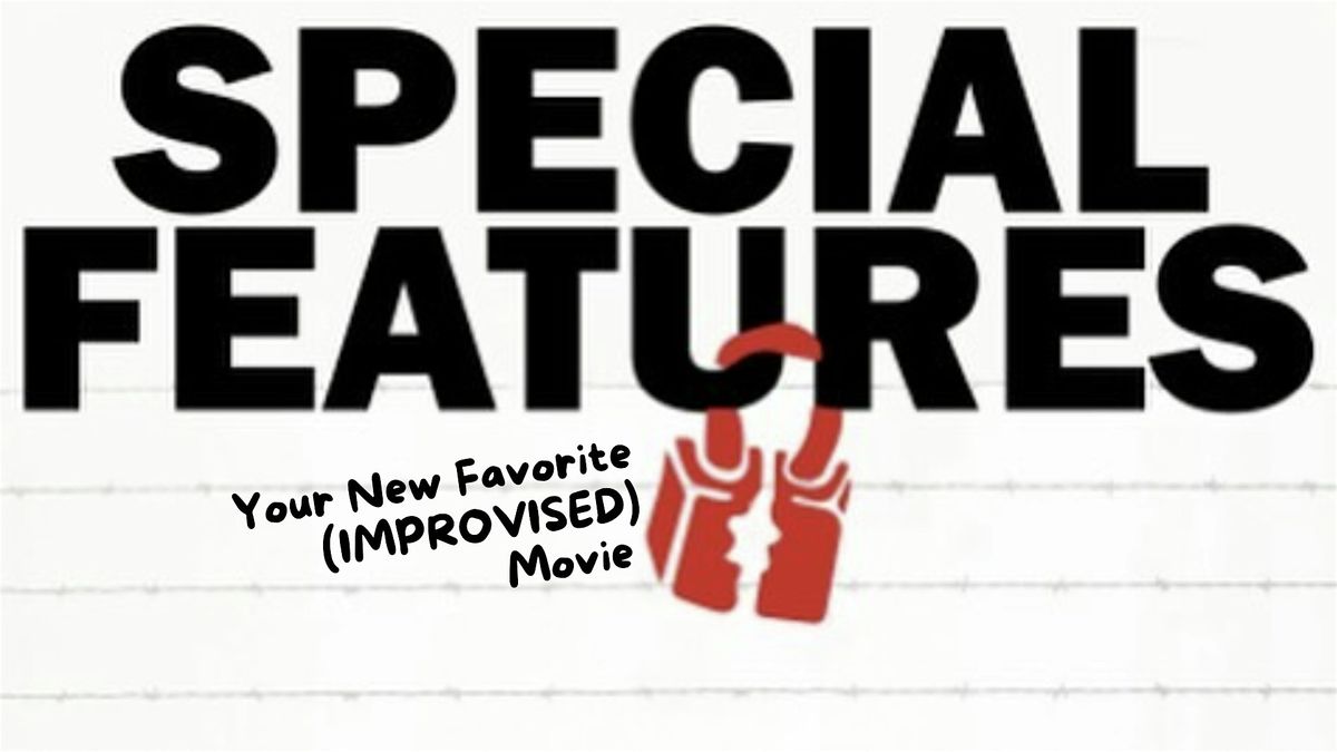 Special Features Improv Comedy