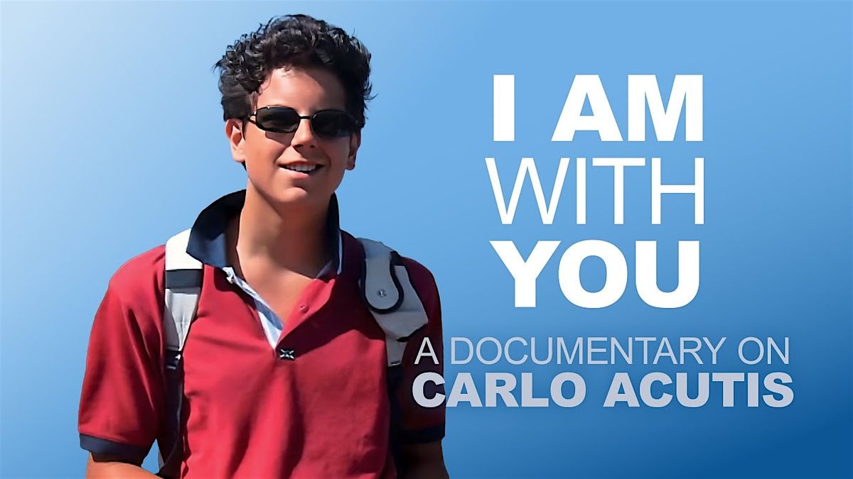 Viewing of Carlo Acutis: I am with You