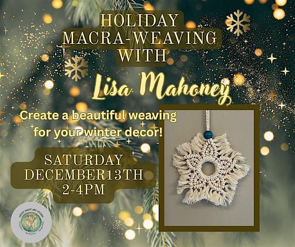 Holiday Macra- Weaving with Lisa Mahoney