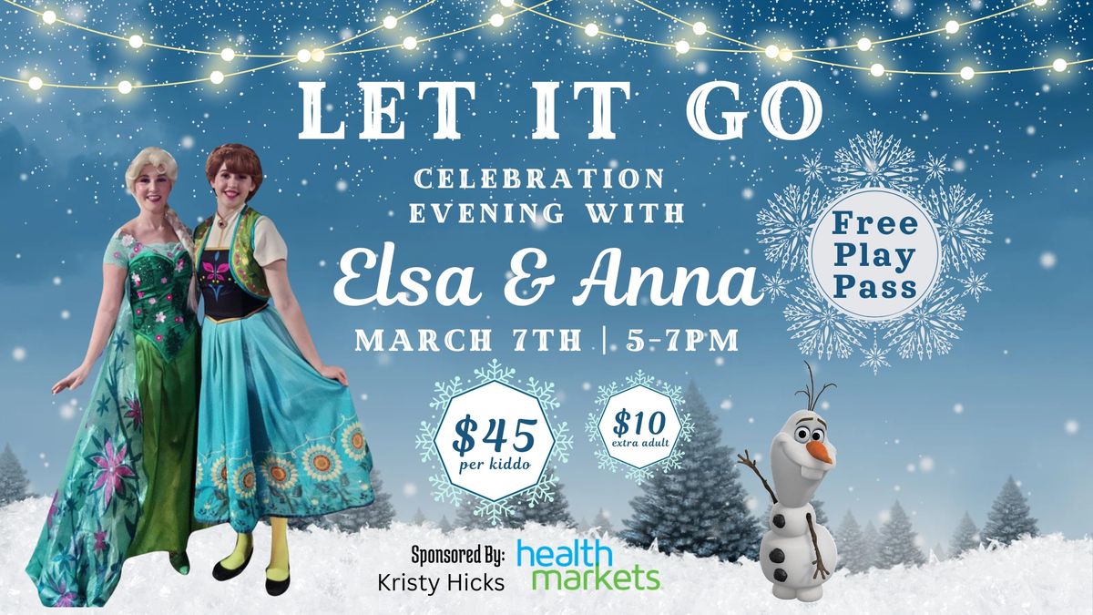 Let It Go Celebration! Evening with Anna & Elsa 