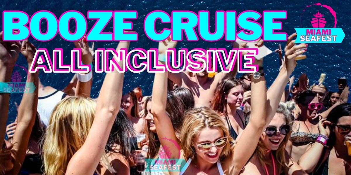 MIAMI BOOZE CRUISE - BOOZE CRUISE ALL INCLUSIVE