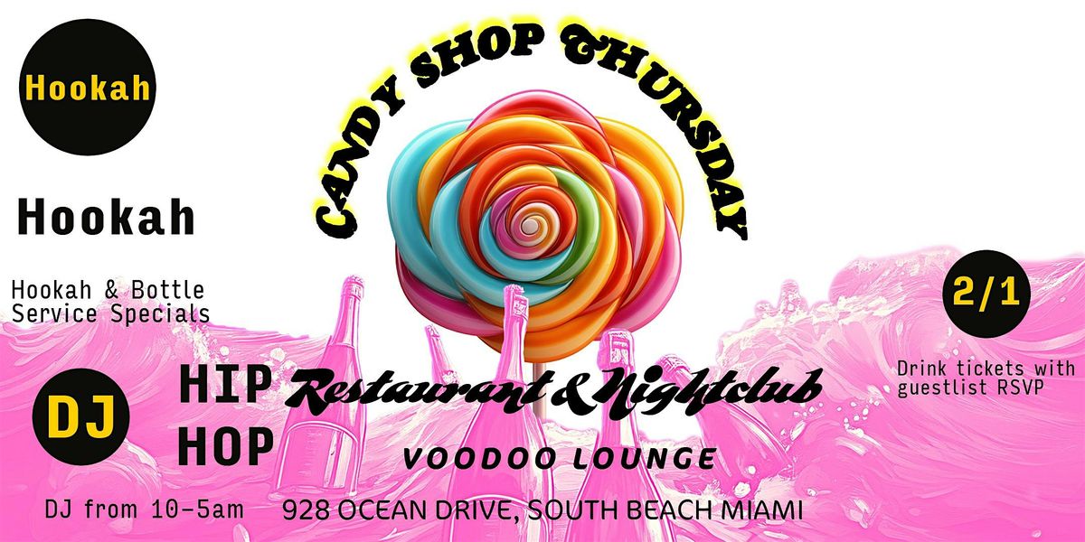 Candy Shop Thursday - Voodoo Miami