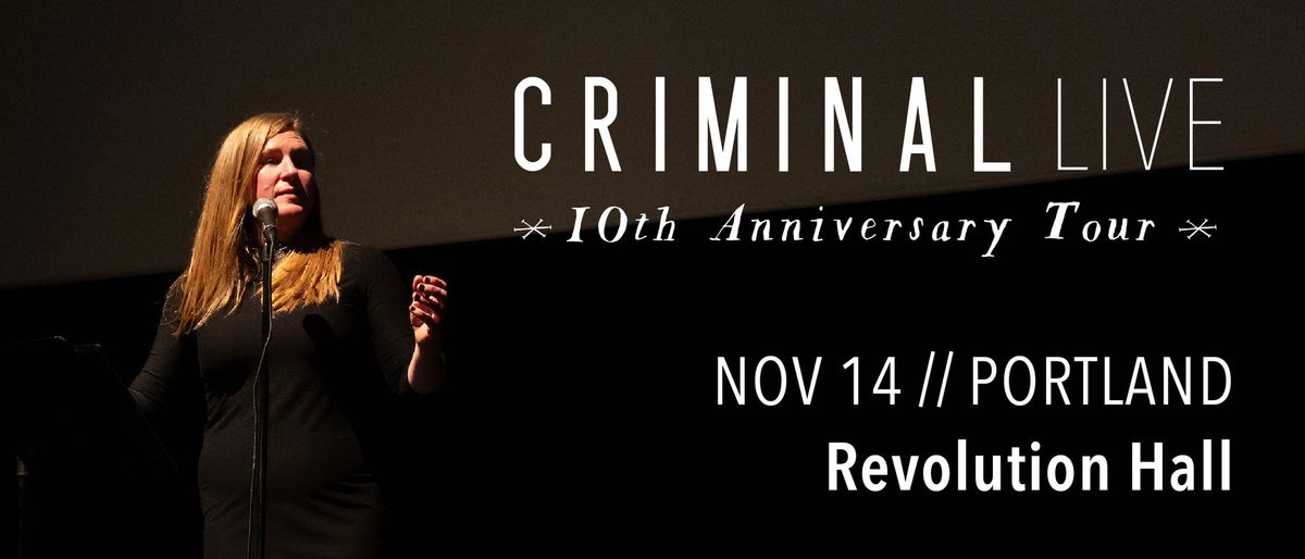 Criminal at Revolution Hall