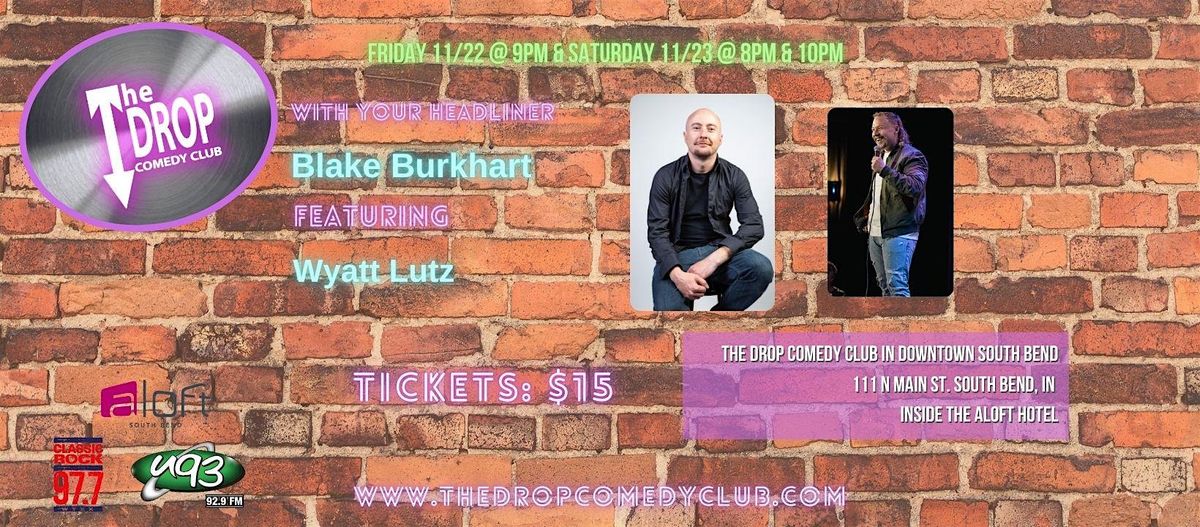 Blake Burkhart Headlines The Drop Comedy Club, Featuring Wyatt Lutz