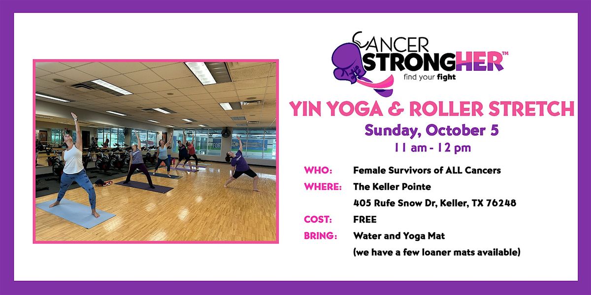 Cancer StrongHER Yin Yoga & Roller Stretch \u2013 October 5, 2025