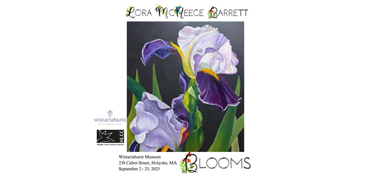 Open Gallery Hours: "Blooms"- Lora Barrett