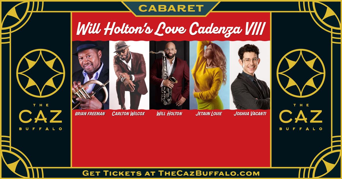 Will Holton's Love Cadenza VIII | Cabaret at the Caz