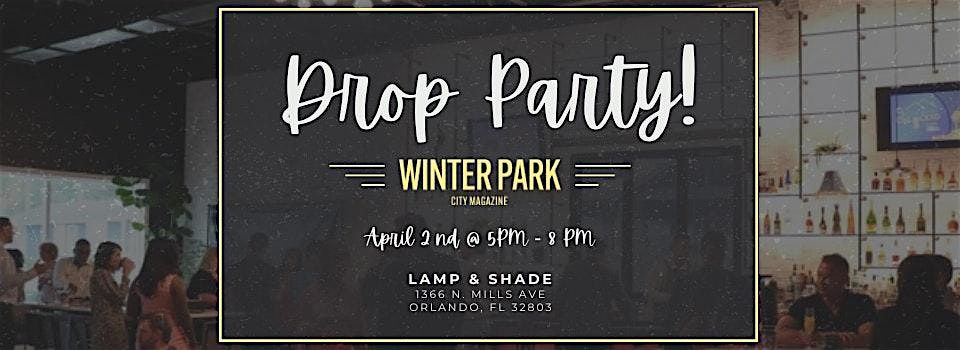 April Issue Drop Party Presented by Winter Park City Magazine