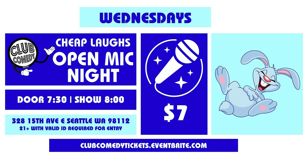 Club Comedy Seattle Cheap Laughs Open Mic Night 1\/29\/2025 8:00PM