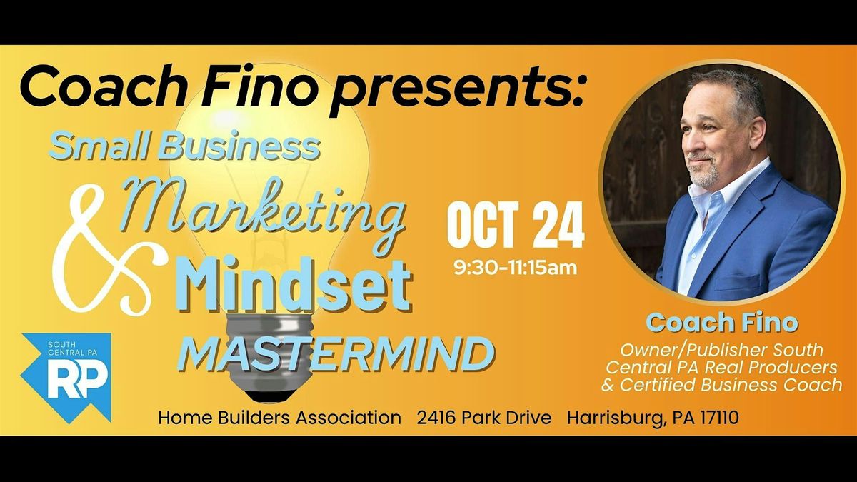 Coach Fino Presents: Small Business Marketing & Mindset Mastermind