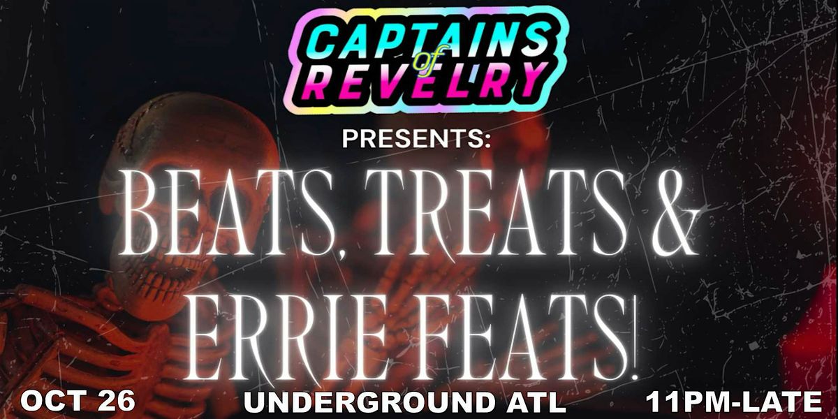 BEATS, TREATS & ERRIE FEATS  @ HAUNTED UNDERGROUND