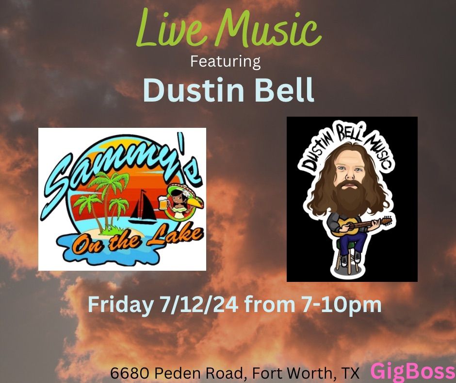 Live Music featuring Dustin Bell at Sammy\u2019s on the Lake