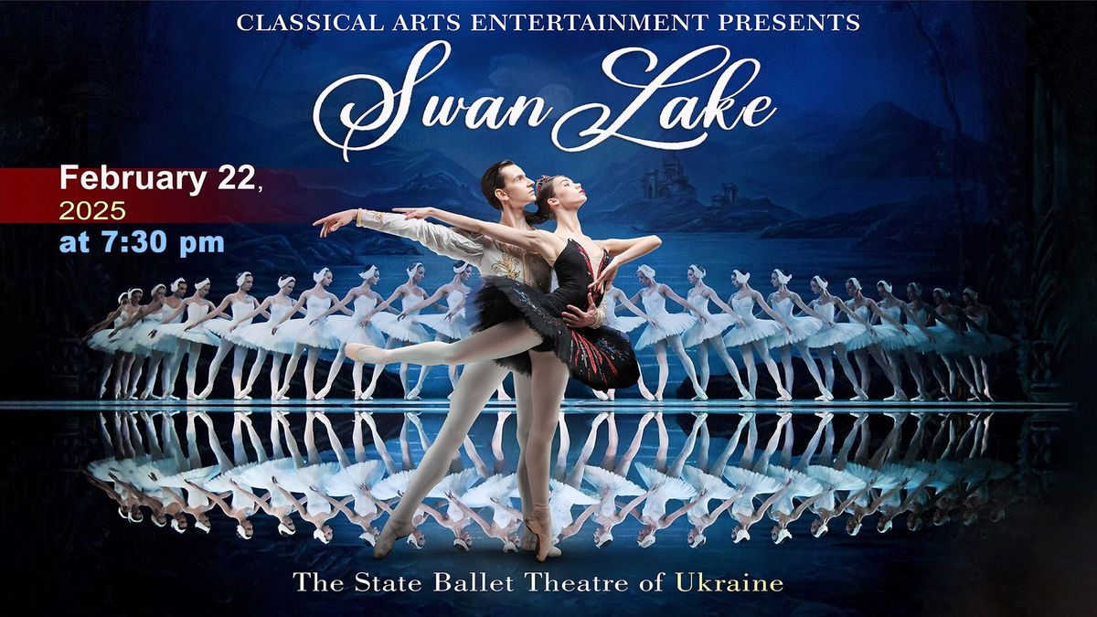 Swan Lake: The State Ballet Theatre of Ukraine!