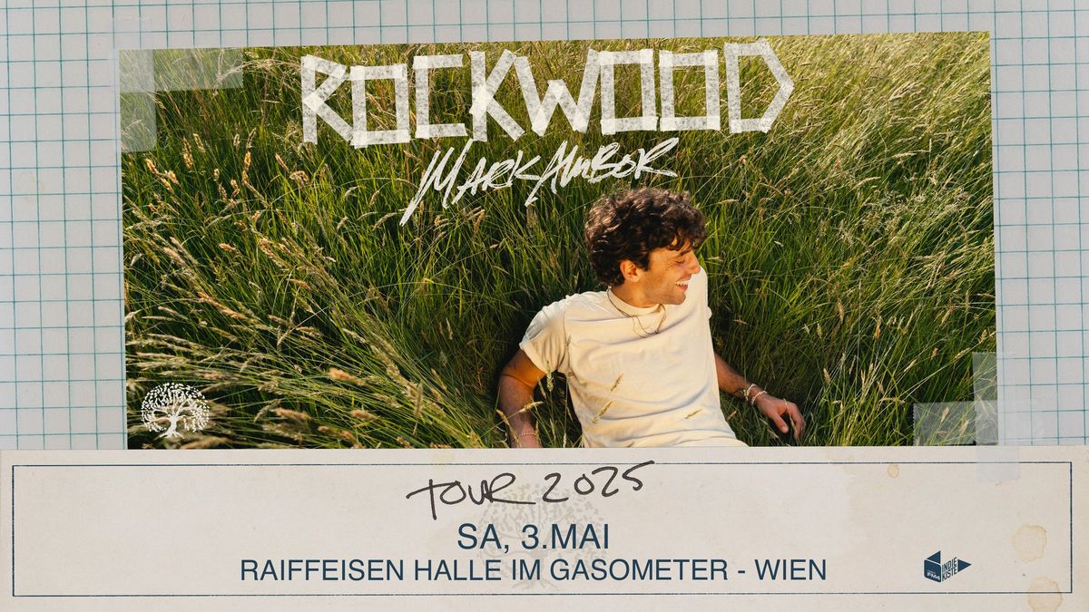 FM4 Indiekiste mit Mark Ambor \u2022 The Rockwood Tour \u2022 Raiffeisenhalle im Gasometer