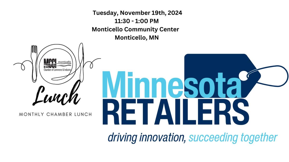 Chamber Lunch~ MN Retailers ~Challenges and Opportunities - Monticello Community