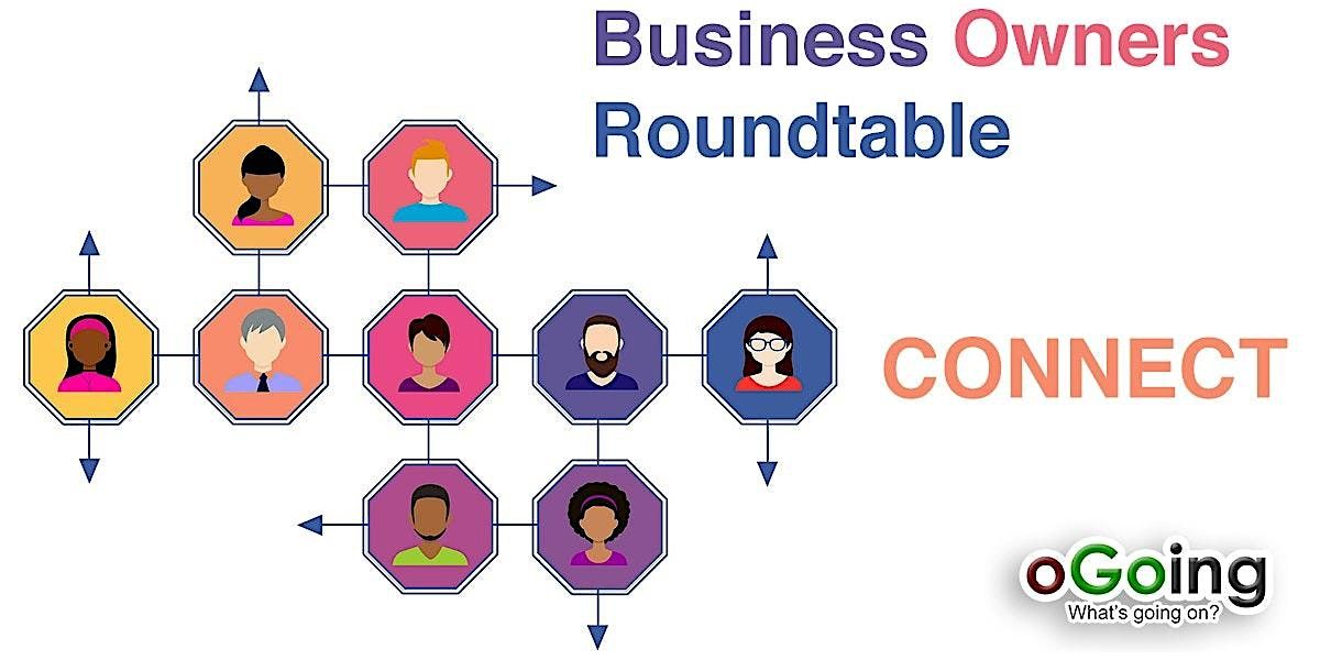 Business Owners Roundtable | Networking, Learning, Storytelling