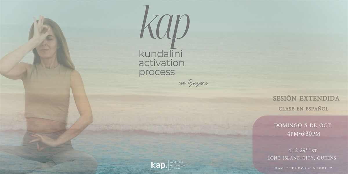KAP Kundalini Activation Process con Susana - Sesi\u00f3n Extendida