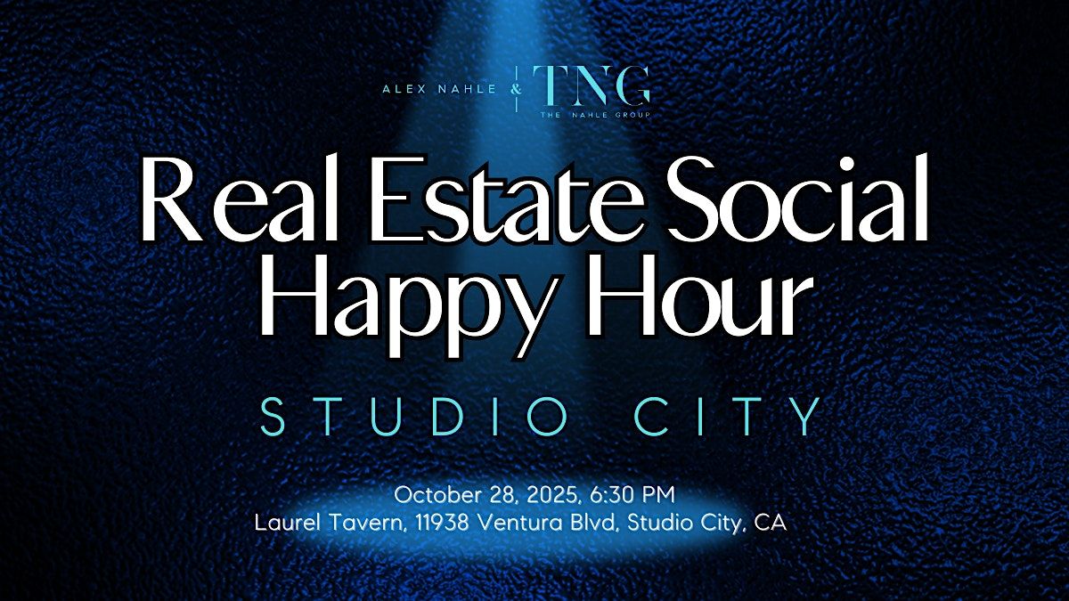 Real Estate Social Happy Hour: Studio City
